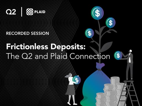 Frictionless Deposits: The Q2 and Plaid Connection