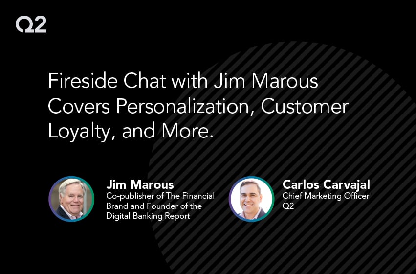 Jim Marous Fireside Chat Covers Personalization, Loyalty, and More