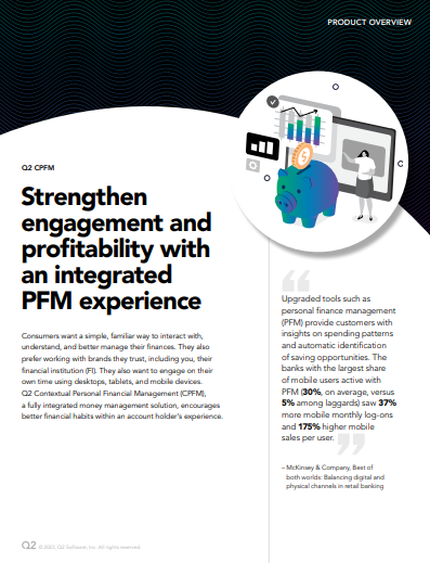 Strengthen engagement and  profitability with  an integrated  PFM experience