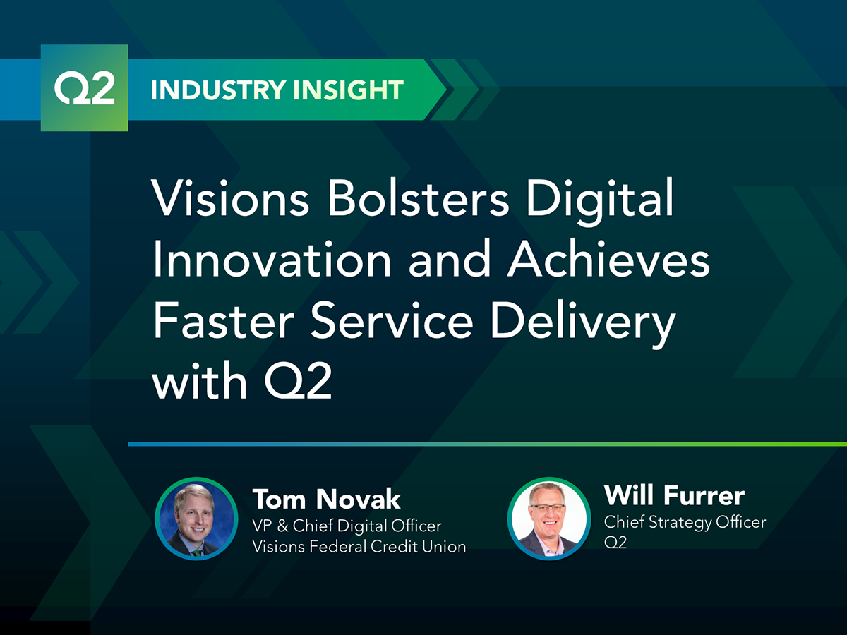 Visions Bolsters Digital Innovation and Achieves Faster Service Delivery with Q2