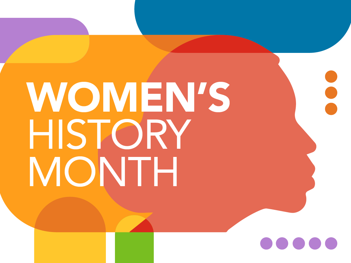 Women’s History Month Perspectives