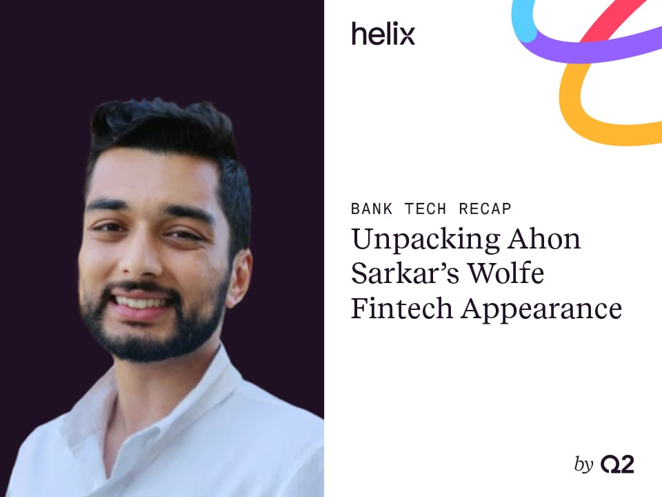 Unpacking Helix GM Ahon Sarkar's Wolfe Fintech Forum Appearance