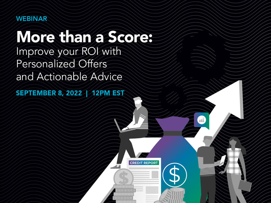 More than a Score: Improve your ROI with Personalized Offers and Actionable Advice